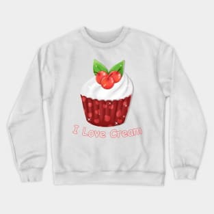 I Love Cream Crewneck Sweatshirt